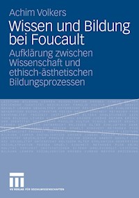 Wissen und Bildung bei Foucault - Achim Volkers - E-Book