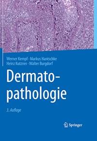 Dermatopathologie - Werner Kempf - E-Book