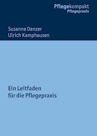 Dekubitus - Prophylaxe und Therapie - Susanne Danzer - E-Book