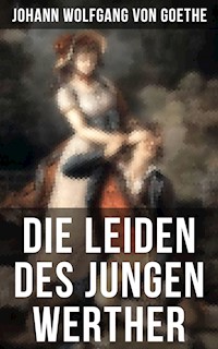 Die Leiden des jungen Werther - Johann Wolfgang von Goethe - E-Book