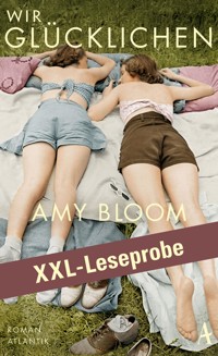 XXL-LESEPROBE: Bloom - Wir Glücklichen - Amy Bloom - kostenlos E-Book
