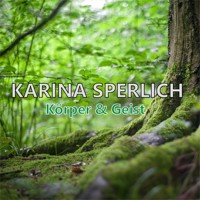 Körper & Geist - Karina Sperlich - Hörbuch