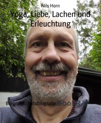 Yoga, Liebe, Lachen und Erleuchtung - Nils Horn - E-Book