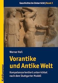 Vorantike und Antike Welt - Werner Heil - E-Book