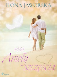 4444 Anioły szczęścia - Ilona Jaworska - E-Book