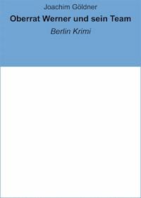 Oberrat Werner und sein Team - Joachim Göldner - E-Book