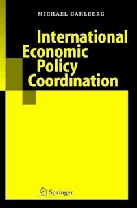 International Economic Policy Coordination - Michael Carlberg - E-Book