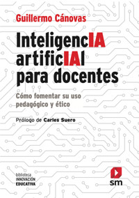 Inteligencia artificial para docentes - Guillermo Cánovas - E-Book
