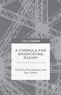 A Formula for Eradicating Racism - Timothy McGettigan - E-Book