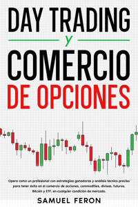 Day Trading y Comercio de opciones - Samuel Feron - E-Book