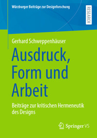 Ausdruck, Form und Arbeit - Gerhard Schweppenhäuser - E-Book