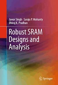 Robust SRAM Designs and Analysis - Jawar Singh - E-Book