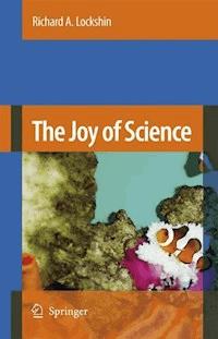 The Joy of Science - Richard A. Lockshin - E-Book