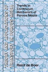 Trends in Continuum Mechanics of Porous Media - Reint de Boer - E-Book