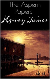 The Aspern Papers - Henry James - E-Book