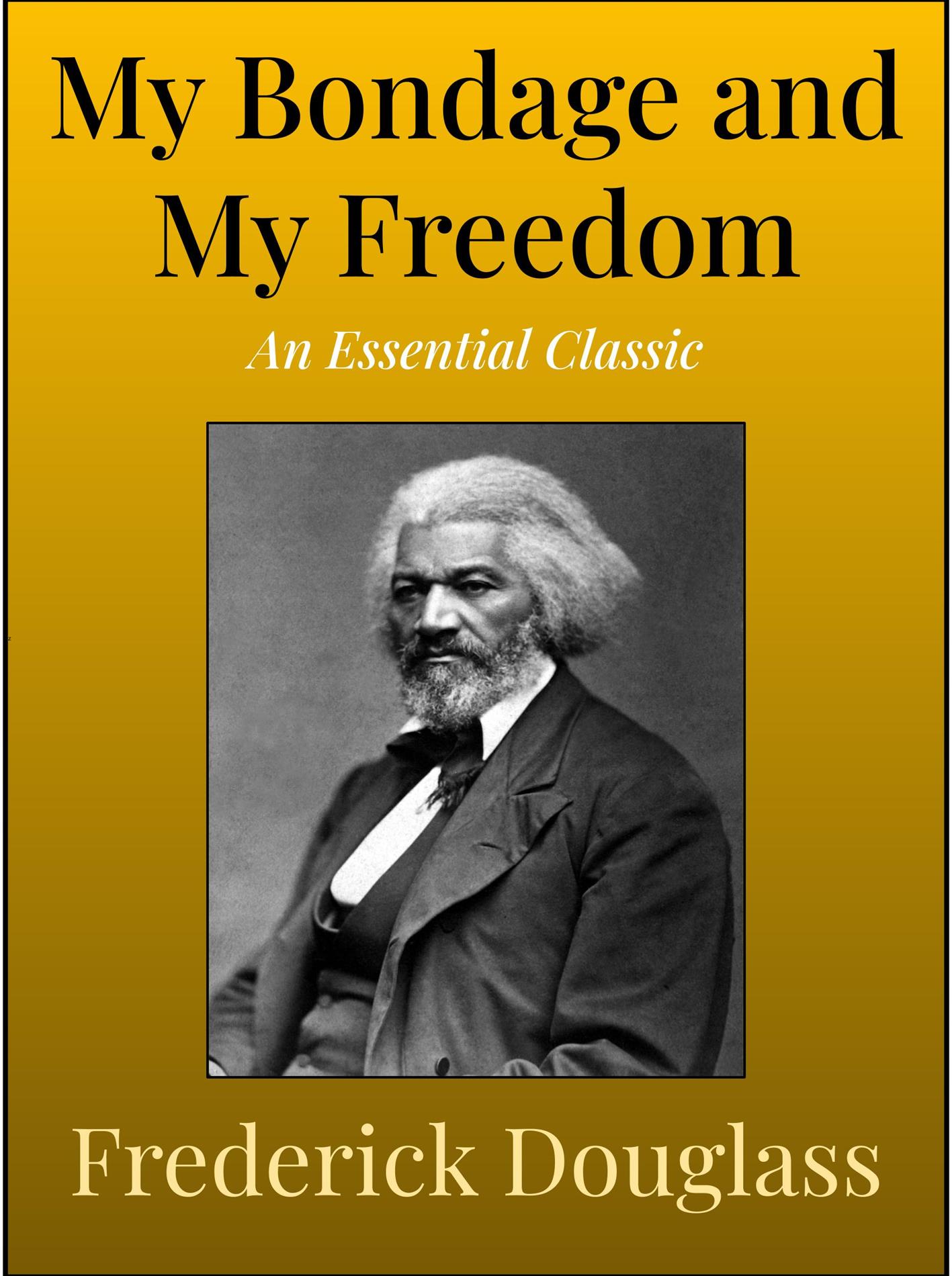 My Bondage and My Freedom - Frederick Douglass - E-Book