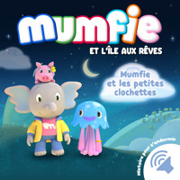 Mumfie et les petites clochettes - Mumfie - Hörbuch