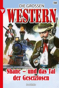 Shane – und das Tal der Gesetzlosen - Joe Juhnke - E-Book