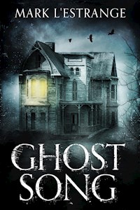 Ghost Song - Mark L'Estrange - E-Book
