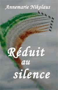 Réduit au silence - Annemarie Nikolaus - E-Book