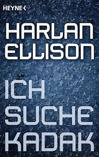 Ich suche Kadak - Harlan Ellison - E-Book