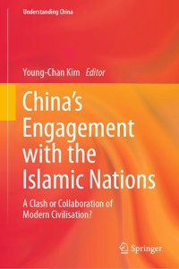 China’s Engagement with the Islamic Nations - - E-Book