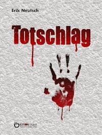 Totschlag - Erik Neutsch - E-Book
