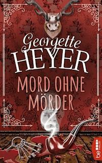 Mord ohne Mörder - Georgette Heyer - E-Book