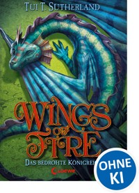 Wings of Fire (Band 3) – Das bedrohte Königreich - Tui T. Sutherland - E-Book