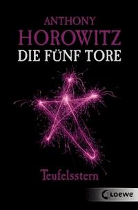 Die fünf Tore (Band 2) - Teufelsstern - Anthony Horowitz - E-Book