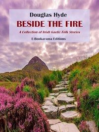 Beside the Fire - Douglas Hyde - E-Book