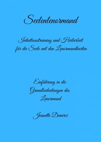 Seelenlenormand - Einführung ins Lenormand - Jeanette Demirci - E-Book