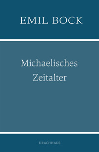 Michaelisches Zeitalter - Emil Bock - E-Book