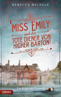 Miss Emily und der tote Diener von Higher Barton - Rebecca Michéle - E-Book + Hörbuch