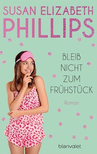 Bleib nicht zum Frühstück - Susan Elizabeth Phillips - E-Book