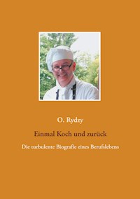 Einmal Koch und zurück - Oliver Rydzy - E-Book