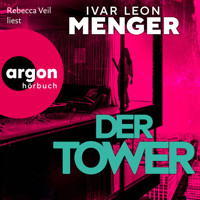 Der Tower (Ungekürzte Lesung) - Ivar Leon Menger - Hörbuch