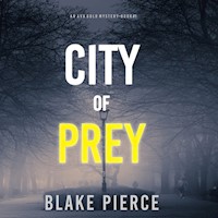 City of Prey (An Ava Gold Mystery—Book 1) - Blake Pierce - kostenlos Hörbuch