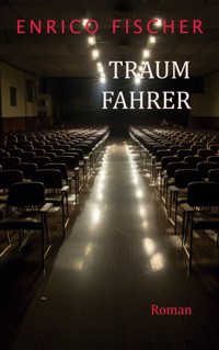 Traumfahrer - Enrico Fischer - E-Book
