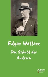 Die Schuld des Anderen - Edgar Wallace - E-Book
