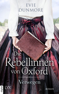 Die Rebellinnen von Oxford - Verwegen - Evie Dunmore - E-Book
