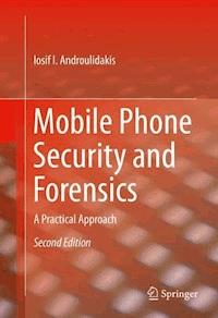 Mobile Phone Security and Forensics - Iosif I. Androulidakis - E-Book