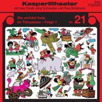 Kasperlitheater, Nr. 21 - Jörg Schneider - Hörbuch