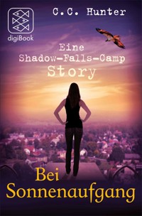 Shadow Falls - After Dark - Bei Sonnenaufgang - C.C. Hunter - E-Book