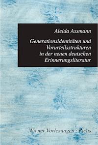 Generationsidentitäten und Vorurteilsstrukturen in der neuen deutschen Erinnerungsliteratur - Aleida Assmann - E-Book