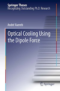Optical Cooling Using the Dipole Force - André Xuereb - E-Book