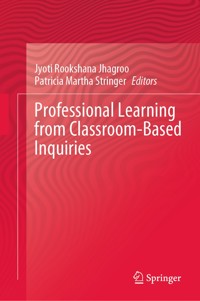 Professional Learning from Classroom-Based Inquiries -  - E-Book