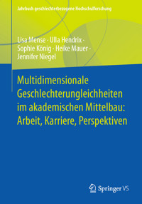 Multidimensionale Geschlechterungleichheiten im akademischen Mittelbau: Arbeit, Karriere, Perspektiven - Lisa Mense - E-Book