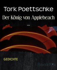 Der König von Applebeach ... - Tork Poettschke - E-Book