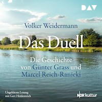 Das Duell. Die Geschichte von Günter Grass und Marcel Reich-Ranicki - Volker Weidermann - Hörbuch